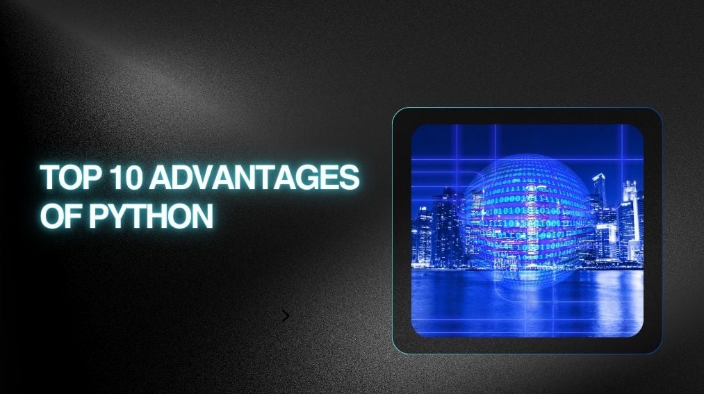 Top 10 Advantages of Python