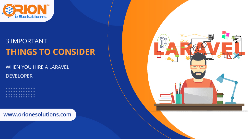 3-important-things-to-consider-when-you-hire-a-laravel-developer