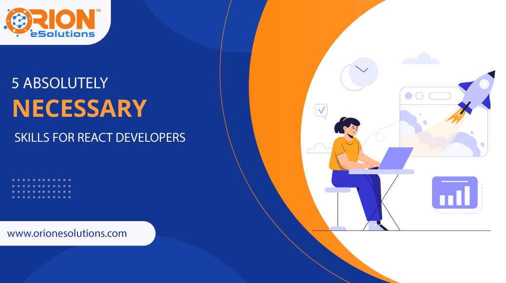 5-ABSOLUTELY-NECESSARY-SKILLS-FOR-REACT-DEVELOPERS