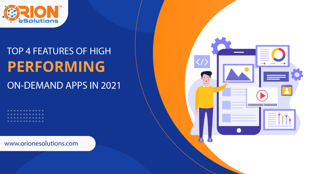 TOP-4-FEATURES-OF-HIGH-PERFORMING-ON-DEMAND-APPS-IN-2021
