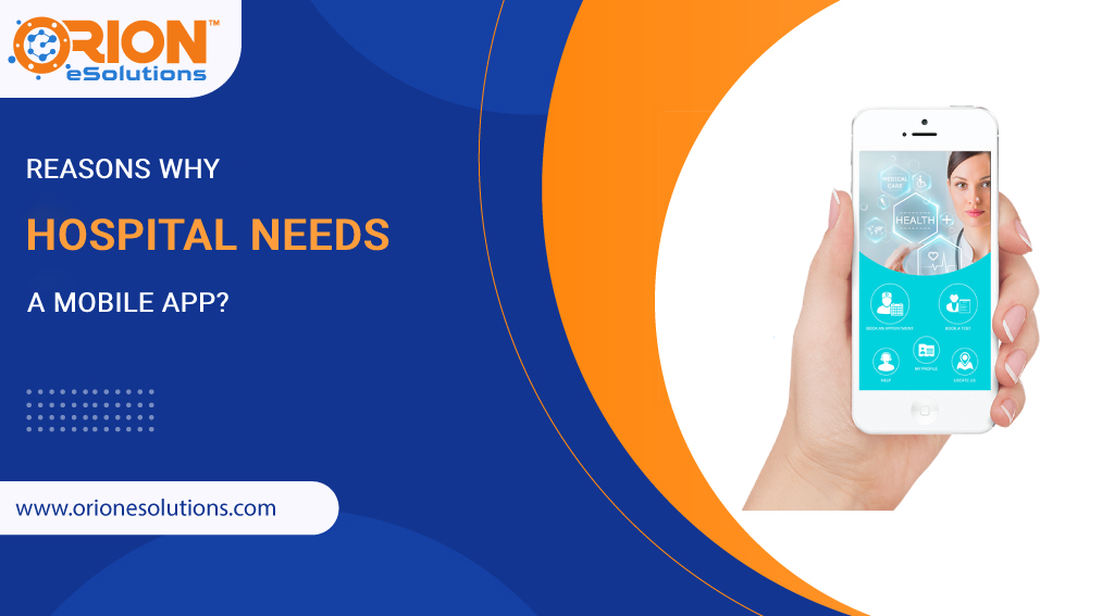 REASONS WHY HOSPITAL NEEDS A MOBILE APP