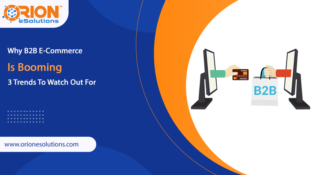 Why B2B E-Commerce Is Booming