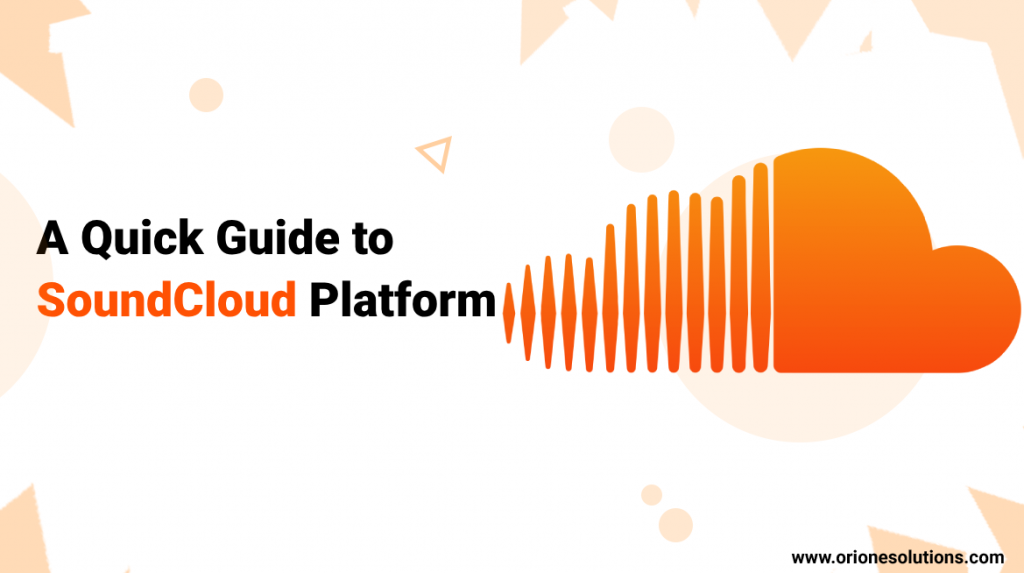 A Quick Guide to SoundCloud Platform