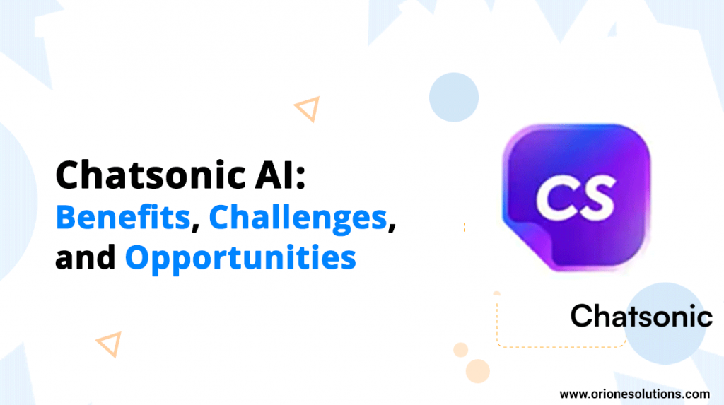 Chatsonic AI: Benefits, Challenges, and Opportunities