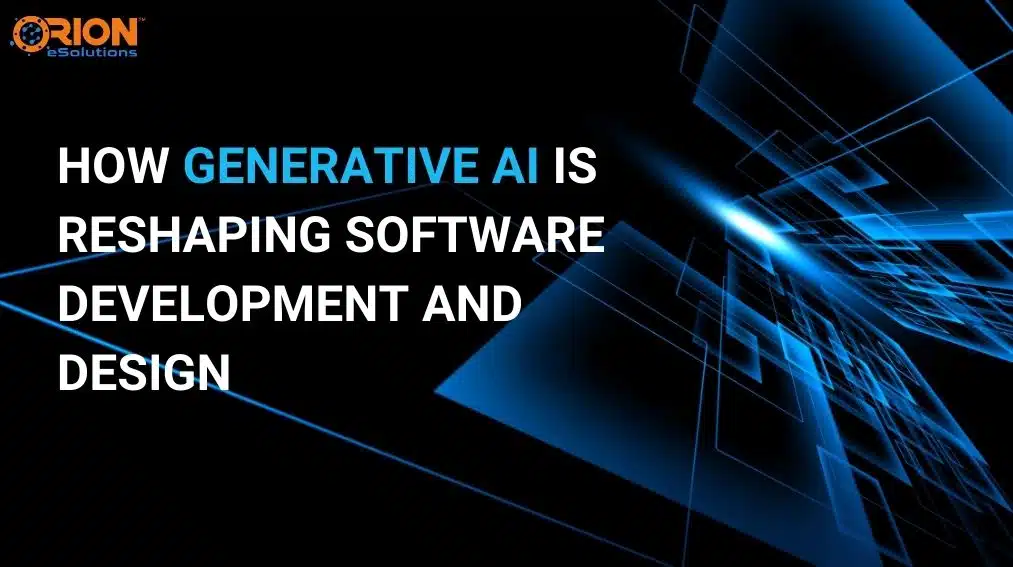 How Generative AI is reshaping software development and design with advanced AI-driven solutions