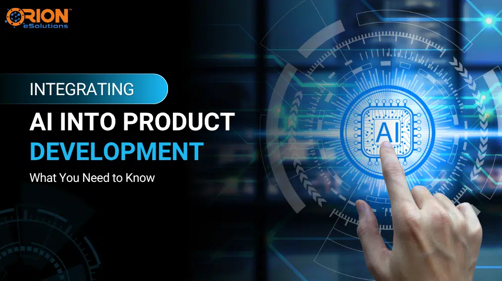 Integrating AI into Product Development – What You Need to Know