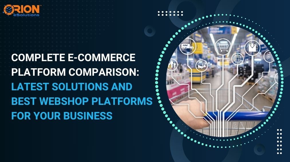 Complete E-commerce Platform Comparison – Latest Webshop Solutions for Businesses